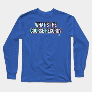 What’s the Course Record? : Hipster Golf Long Sleeve T-Shirt